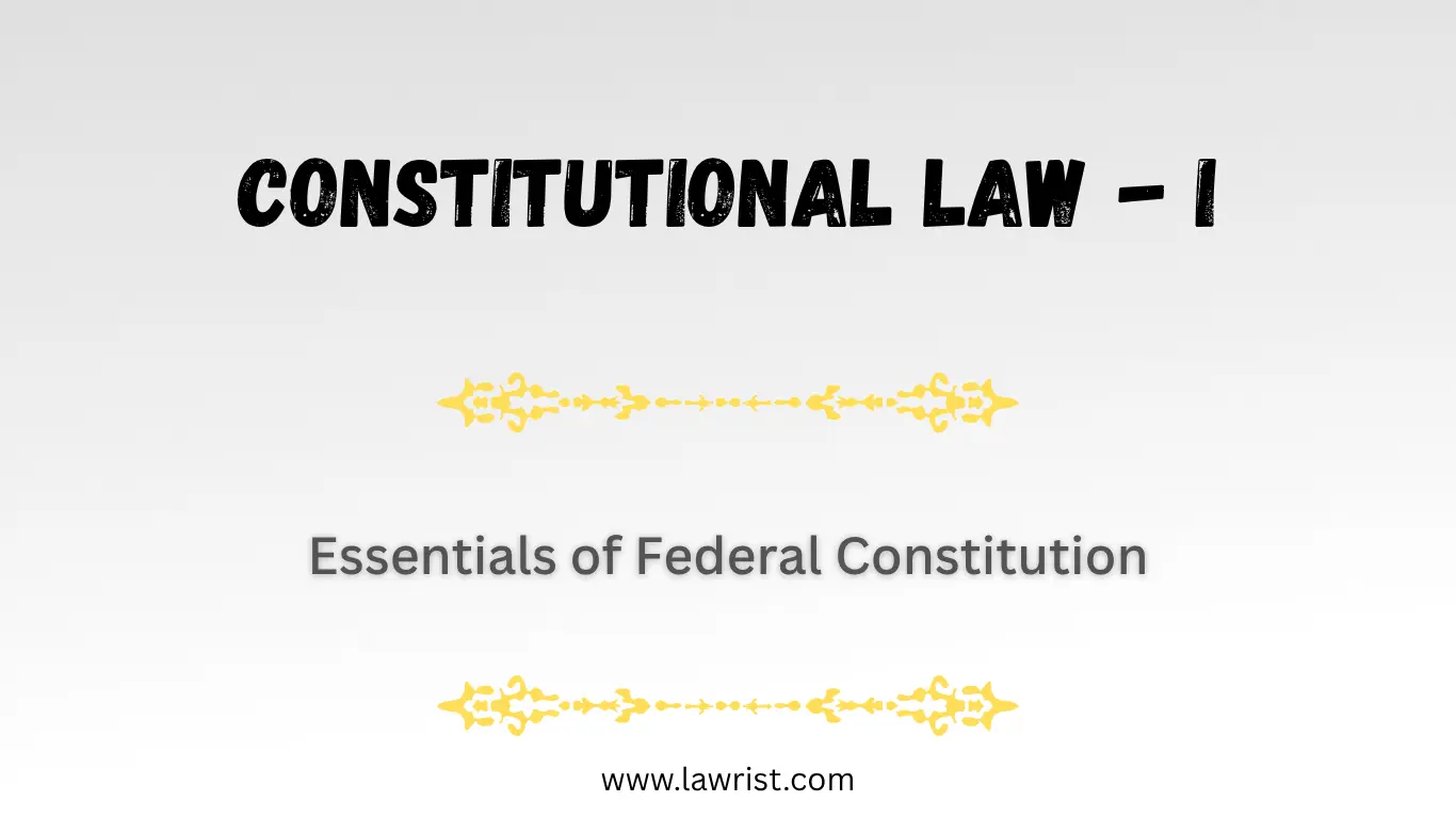 Essentials of Federal Constitution | Constitutional Law